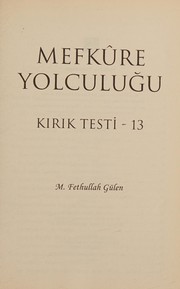 Cover of Mefküre yolculuğu. Kırık testi - 13 by M Fethullah Gülen