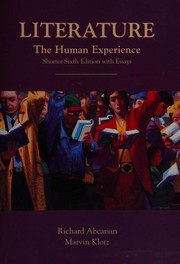 Front cover of Literature, the human experience. Shorter Sixth Edition with Essays by Richard Abcurian