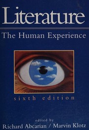 Front cover of Literature, The Human Experience -- Sixth Edition by Richard Abcarian