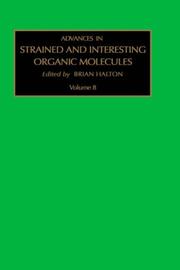 Cover of Advances in Strained and Interesting Organic Molecules, Volume 8 (Advances in Strained and Interesting Organic Molecules) by B. Halton