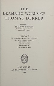 Cover of The Dramatic Works of Thomas Dekker by Fredson Bowers
