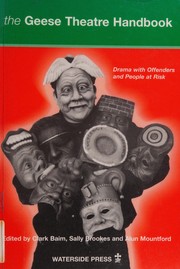 Front cover of GEESE THEATRE HANDBOOK: DRAMA WITH OFFENDERS AND PEOPLE AT RISK; ED. BY CLARK BAIM by Clark Baim