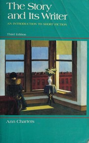 Front cover of The Story and its Writer -- Third Edition by Ann Charters