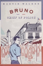 Front cover of Bruno, Chief of Police by Martin Walker