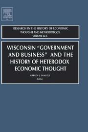 Front cover of Wisconsin "Government and Business" and the History of Heterodox Economic Thought, Volume 22C (Research in the History of Economic Thought and Methodology) by Warren J. Samuels