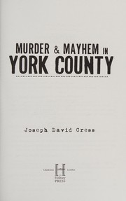 Front cover of Murder & mayhem in York County by Joseph David Cress