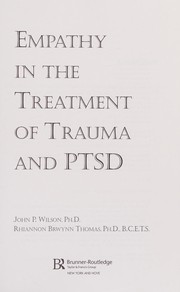 Front cover of Empathy in the treatment of trauma and PTSD by Wilson, John P.