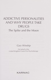 Front cover of Addictive Personalities and Why People Take Drugs by Gary Winship