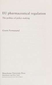 Front cover of EU PHARMACEUTICAL REGULATION: THE POLITICS OF POLICY-MAKING by GOVIN PERMANAND