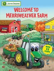 Front cover of Welcome to Merriweather Farm (John Deere Lift-the-Flap Books) by Susan Knopf