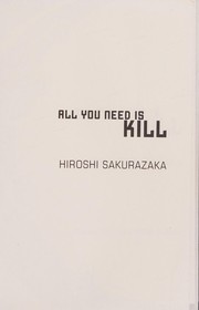 Front cover of All You Need Is Kill by Hiroshi Sakurazaka