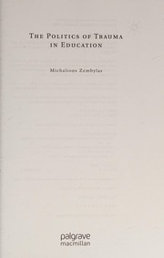 Cover of The politics of trauma in education by Michalinos Zembylas
