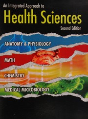 Cover of An integrated approach to health sciences by Bruce J. Colbert