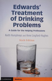Front cover of Edwards' Treatment of Drinking Problems by Keith Humphreys