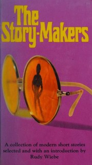 Front cover of The story-makers by Rudy Henry Wiebe