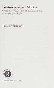 Cover of Post-ecologist politics by Ingolfur Blühdorn