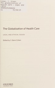 Front cover of The globalization of health care by Glenn I. Cohen