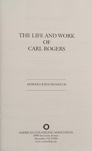 Cover of The life and work of Carl Rogers by Howard Kirschenbaum