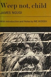 Front cover of Weep not, child by Ngũgĩ wa Thiongʼo