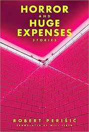 Front cover of Horror and Huge Expenses by Robert Perišić