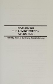 Front cover of Re-thinking the administration of justice by Dawn Currie
