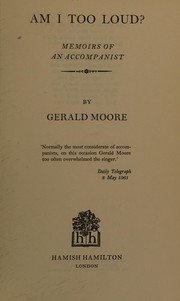 Cover of Am I too loud? by Moore, Gerald.