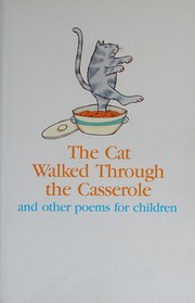 Front cover of The cat walked through the casserole and other poems for children by Pamela Espeland