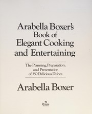 Front cover of Book of elegant cooking and entertaining by Lady Arabella Boxer