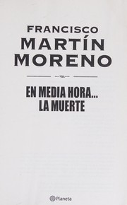 Front cover of En media hora-- la muerte by Francisco Martín Moreno