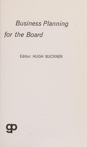 Front cover of Business Planning for the Board by Hugh Buckner