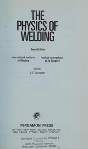 Front cover of The Physics of welding by J. F. Lancaster