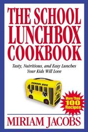 Cover of The School Lunchbox Cookbook (Cookbooks) by Miriam Jacobs