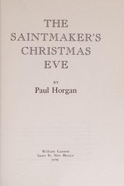 Front cover of The saintmaker's Christmas Eve by Paul Horgan