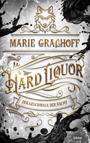 Cover of Hard Liquor - Der Geschmack der Nacht by Marie Graßhoff