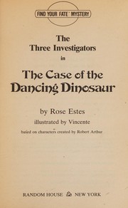 Front cover of The three investigators in the case of the dancing dinosaur by Rose Estes