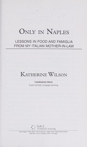 Front cover of Only in Naples by Katherine Wilson