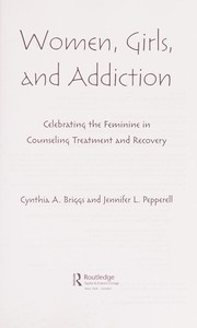 Cover of Women, girls, and addiction by Cynthia A. Briggs