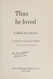 Cover of Thus be loved by Sanders, Lawrence comp.