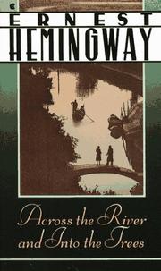 Front cover of Across the river and into the trees by Ernest Hemingway