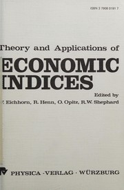 Cover of Theory and applications of economic indices by Eichhorn, Wolfgang