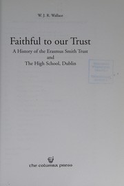 Front cover of Faithful To Our Trust by W. J. R. Wallace