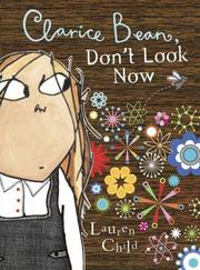 Front cover of Clarice Bean, Don't Look Now (Clarice Bean) by Lauren Child