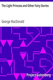 Front cover of The Light Princess and Other Fairy Stories by George MacDonald