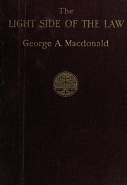 Front cover of The light side of the law by Macdonald, George Alexander.