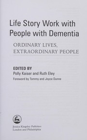 Front cover of Life Story Work with People with Dementia by Polly Kaiser