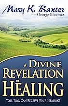 Cover of A divine revelation of healing by Mary K. Baxter