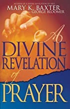 Cover of A divine revelation of prayer by Mary K. Baxter