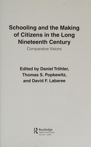 Cover of Schooling and the making of citizens in the long nineteenth century by Daniel Tröhler