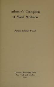 Cover of Aristotle's conception of moral weakness by James J. Walsh