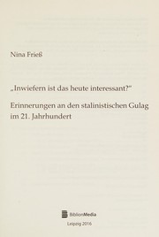 Front cover of Inwiefern Ist das Heute Interessant? Erinnerungen an Den Stalinistischen Gulag Im 21. Jahrhundert by Nina Frieß